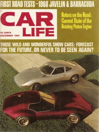 CAR LIFE 1967 DEC - JAVELIN & CUDA TESTED, FORD ALLEGRO II, ROTARY CARS
